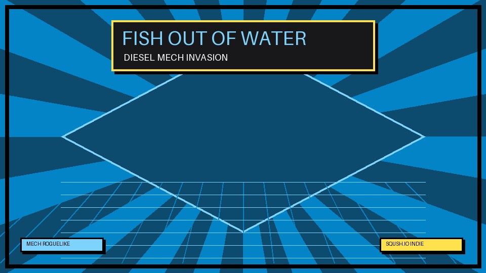 Fish Out of Water: Mech Suit